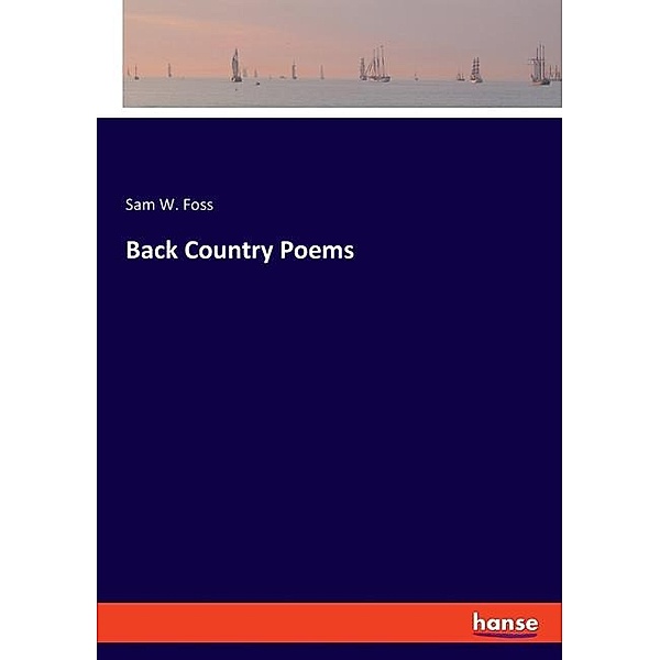 Back Country Poems, Sam W. Foss