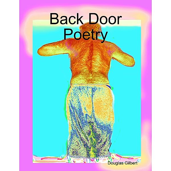 Back Door Poetry, Douglas Gilbert