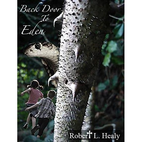 Back Door to Eden, Robert L Healy
