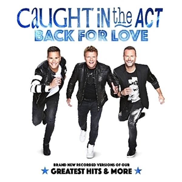 Back For Love (Greatest Hits & More), Caught In The Act