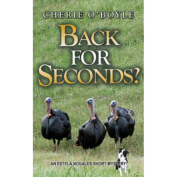 Back for Seconds? (Estela Nogales) / Estela Nogales, Cherie O'Boyle