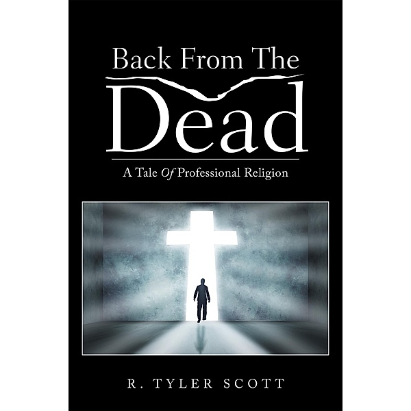 Back from the Dead, R. Tyler Scott