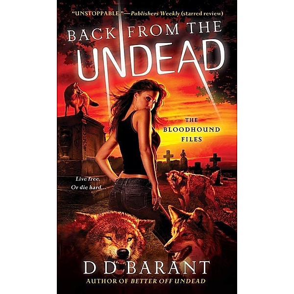 Back from the Undead / The Bloodhound Files Bd.5, DD Barant