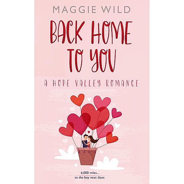 Back Home to You (A Hope Valley Romance, #2) / A Hope Valley Romance, Lisa Manterfield