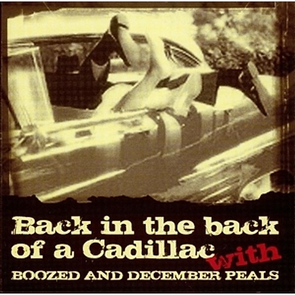 Back In The Back Of A Cadillac, Boozed & December Peals