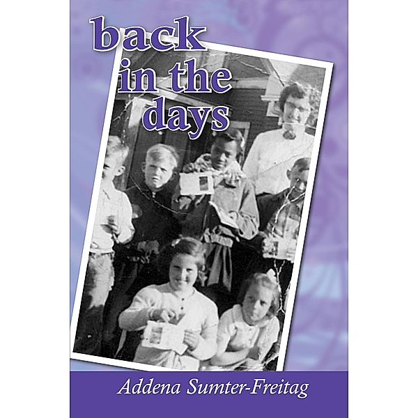 Back in the Days, Addena Sumter-Freitag