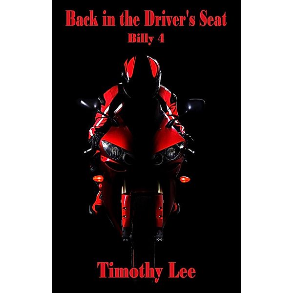 Back in the Driver's Seat: Billy 4 / Timothy Lee, Timothy Lee