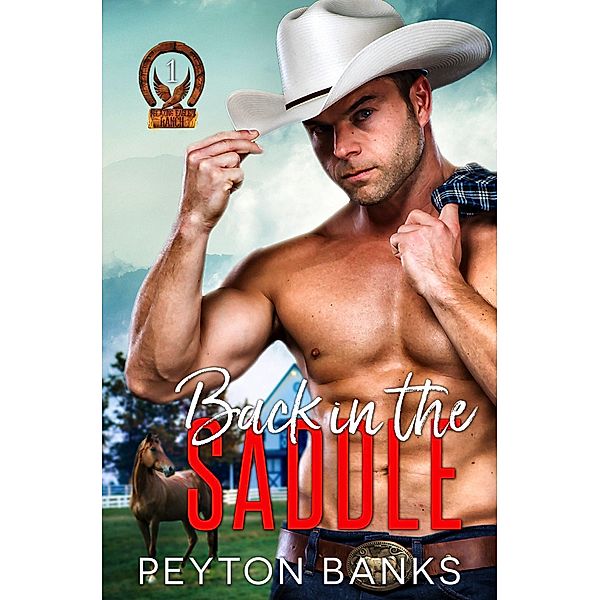 Back in the Saddle (Blazing Eagle Ranch, #1) / Blazing Eagle Ranch, Peyton Banks