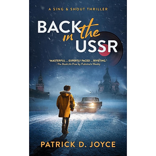 Back in the USSR (Sing & Shout, #1) / Sing & Shout, Patrick D. Joyce