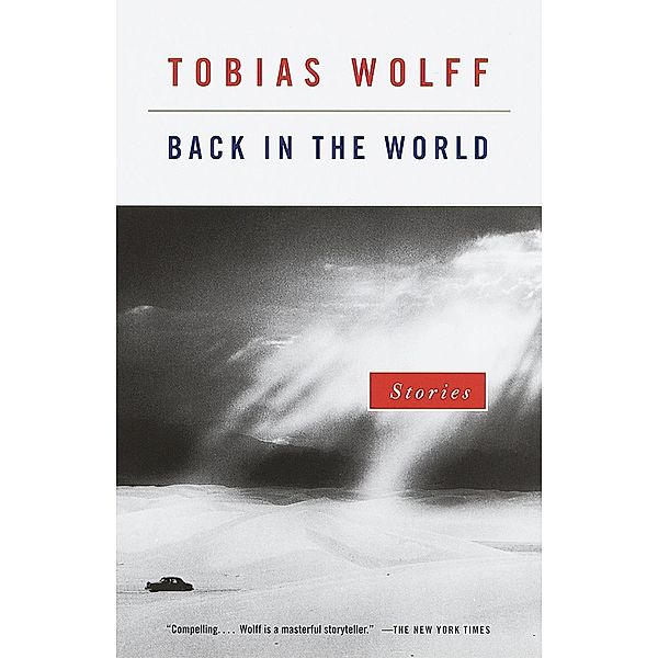 Back in the World / Vintage Contemporaries, Tobias Wolff