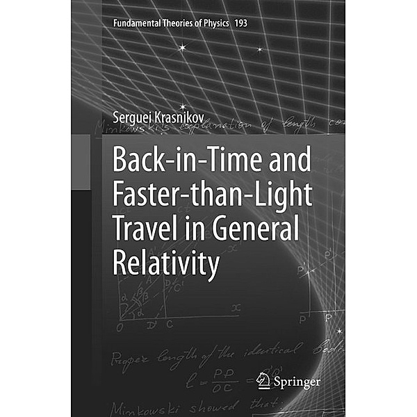 Back-in-Time and Faster-than-Light Travel in General Relativity, Serguei Krasnikov