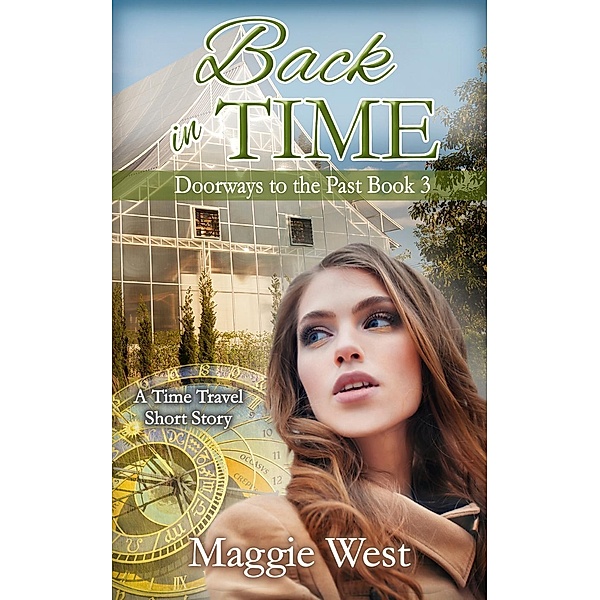 Back in Time (Doorways to the Past, #3), Maggie West