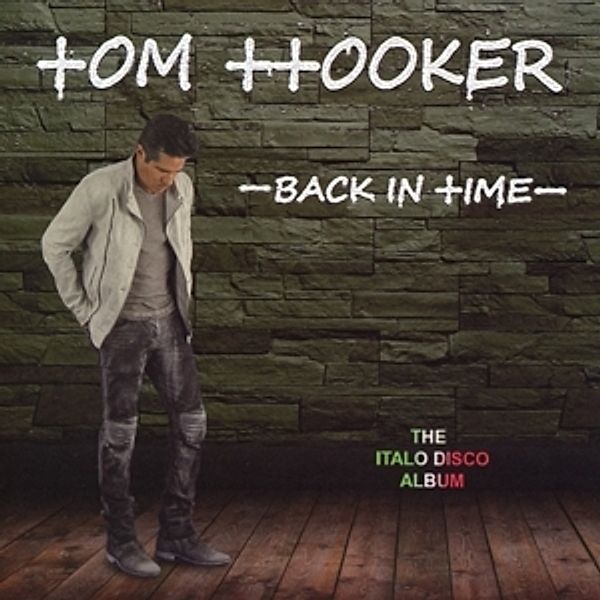 Back In Time (European Edition), Tom Hooker