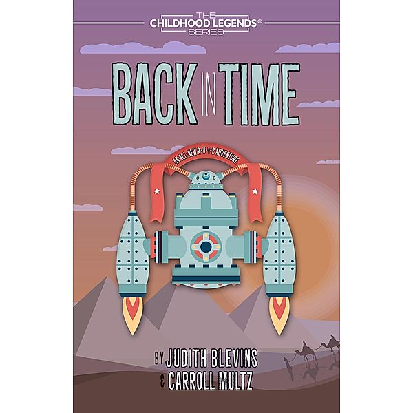 Back in Time (The Childhood Legends Series, #7), Judy Blevins, Carroll Multz