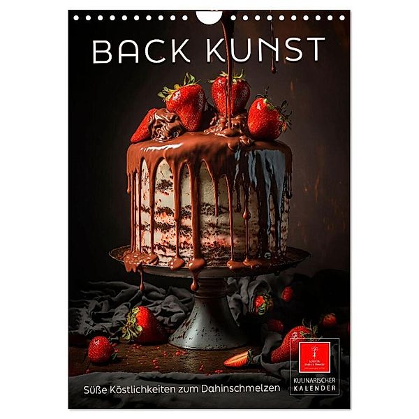 Back Kunst - Süße Köstlichkeiten zum Dahinschmelzen (Wandkalender 2024 DIN A4 hoch), CALVENDO Monatskalender, Peter Roder