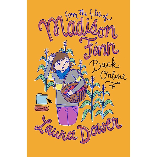 Back Online / From the Files of Madison Finn, Laura Dower