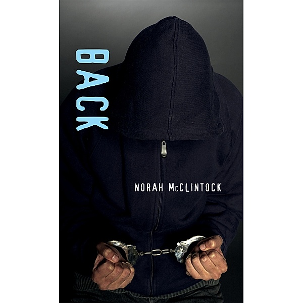 Back / Orca Book Publishers, Norah McClintock