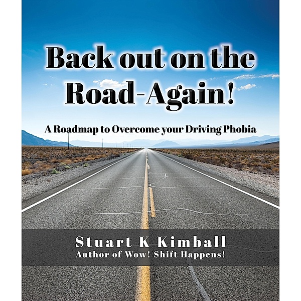 Back Out on the Road-Again!, Stuart K. Kimball