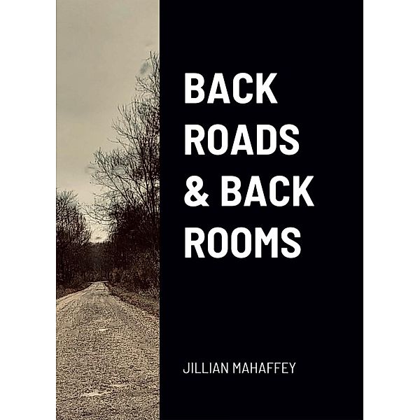 Back Roads & Back Rooms, Jillian Mahaffey