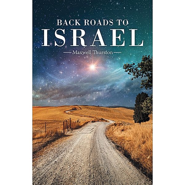 Back Roads to Israel, Maxwell Thurston