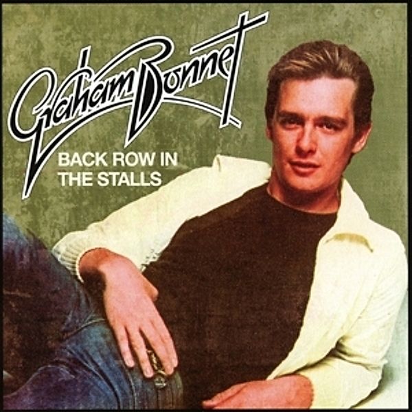 Back Row In The Stalls (Remastered+Expanded Edit.), Graham Bonnet