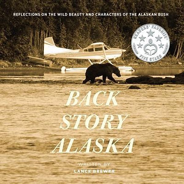 BACK STORY ALASKA, Lance Brewer