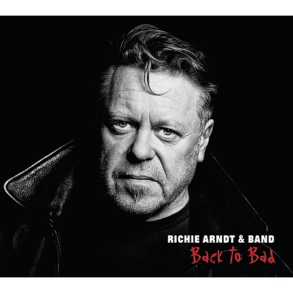 Back To Bad, Richie Arndt