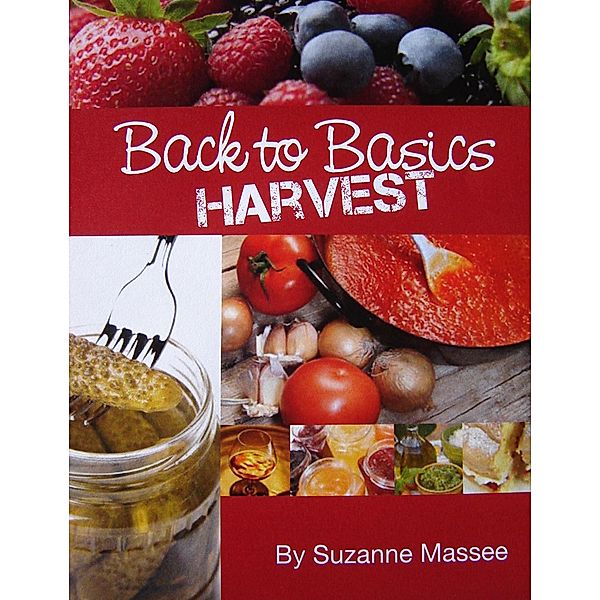 Back to Basics Harvest, Suzanne Massee