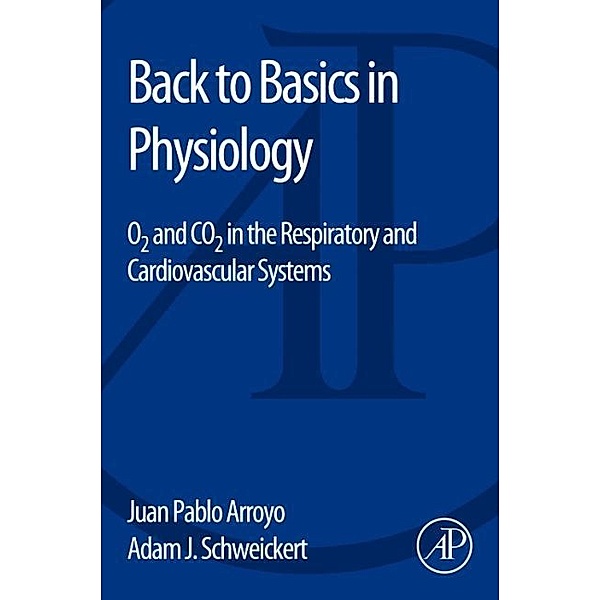 Back to Basics in Physiology, Juan Pablo Arroyo, Adam J. Schweickert