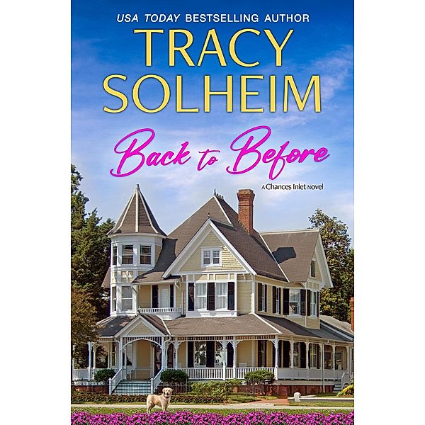 Back to Before (Chances Inlet, #1) / Chances Inlet, Tracy Solheim