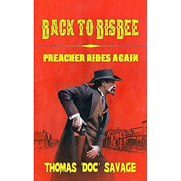 Back to Bisbe (Preacher Rides Again), Thomas 'Doc' Savage