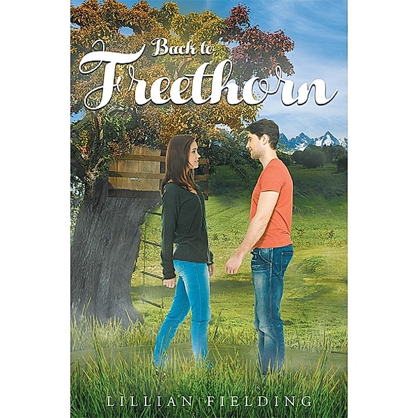 Back to Freethorn / Christian Faith Publishing, Inc., Lillian Fielding