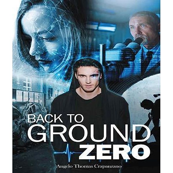 Back to Ground Zero / Leavitt Peak Press, Angelo Thomas Crapanzano