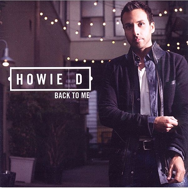 Back To Me, Howie D.