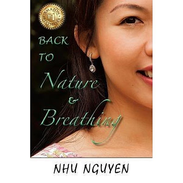 Back to Nature & Breathing / Nhu Nguyen, Nhu Nguyen