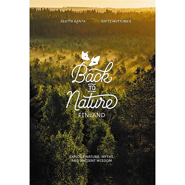 Back to Nature Finland, Reetta Ranta, Antti Huttunen