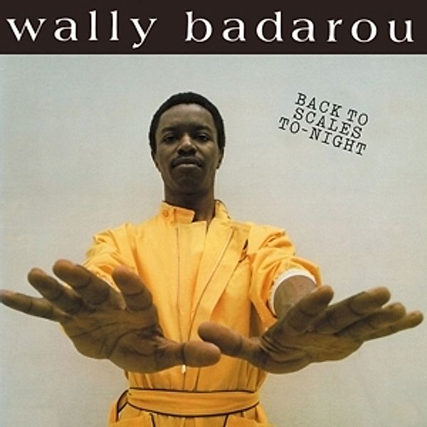 Back To Scales To-Night (Remastered) (Vinyl), Wally Badarou