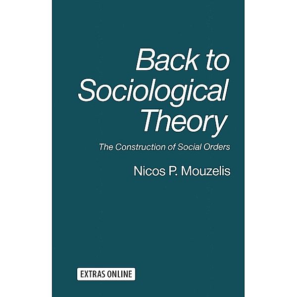 Back to Sociological Theory, Nicos P Mouzelis