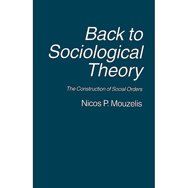 Back to Sociological Theory, Nicos P. Mouzelis