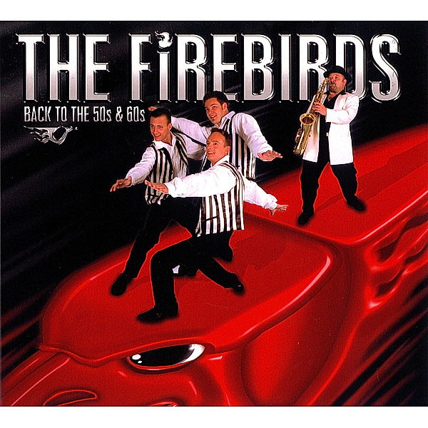 Back To The 50s & 60s, The Firebirds