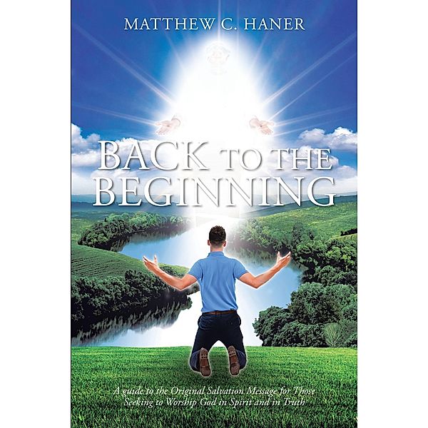 Back to The Beginning, Matthew C Haner