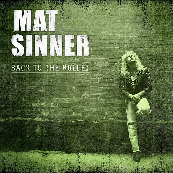 Back To The Bullet (Re-Release), Mat Sinner