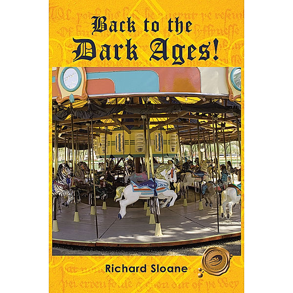 Back to the Dark Ages!, Richard Sloane