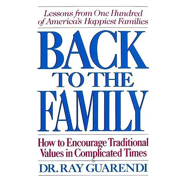 Back to the Family, Ray Guarendi