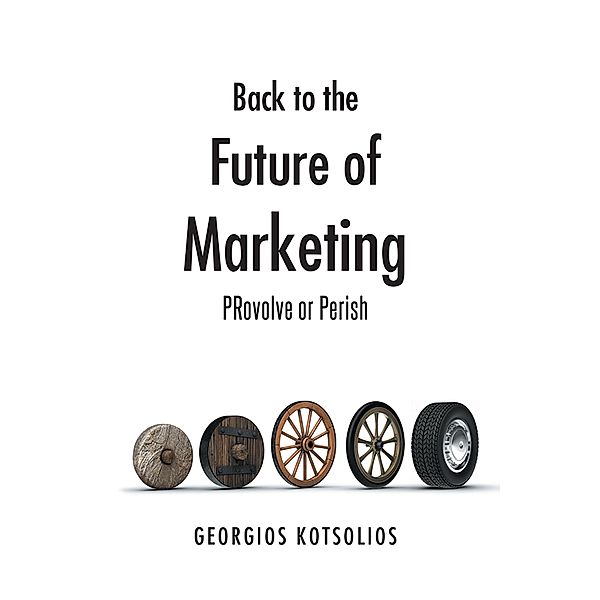 Back to the Future of Marketing, Georgios Kotsolios