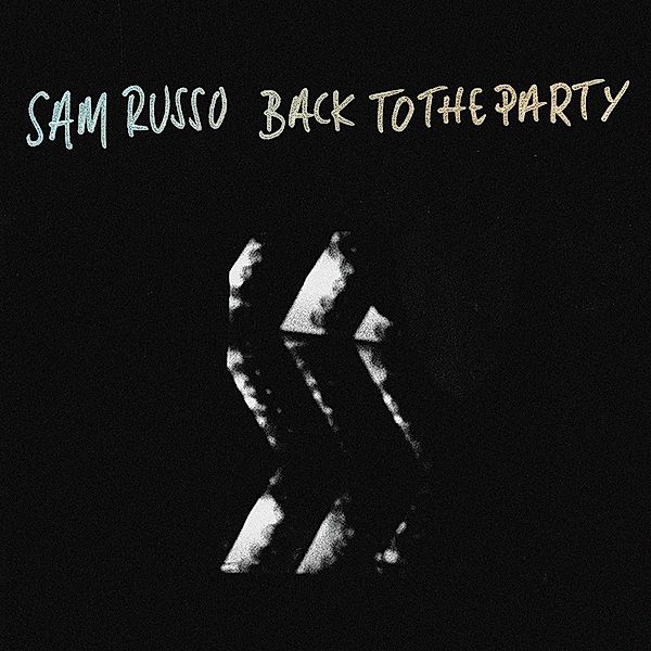 Back To The Party, Sam Russo