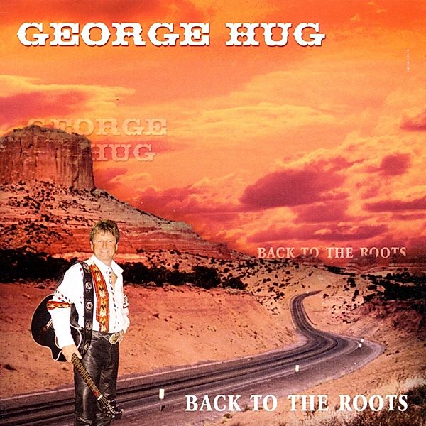 Back To The Roots, George Hug