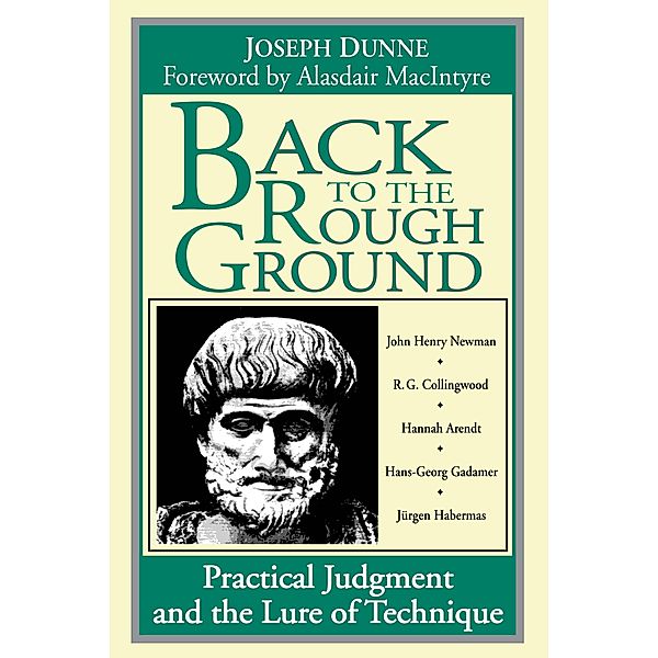 Back to the Rough Ground / Revisions: A Series of Books on Ethics, Joseph Dunne