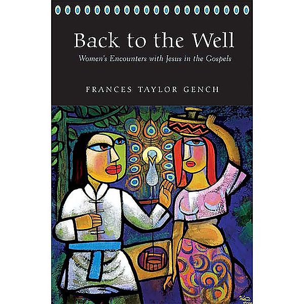 Back to the Well, Frances Taylor Gench