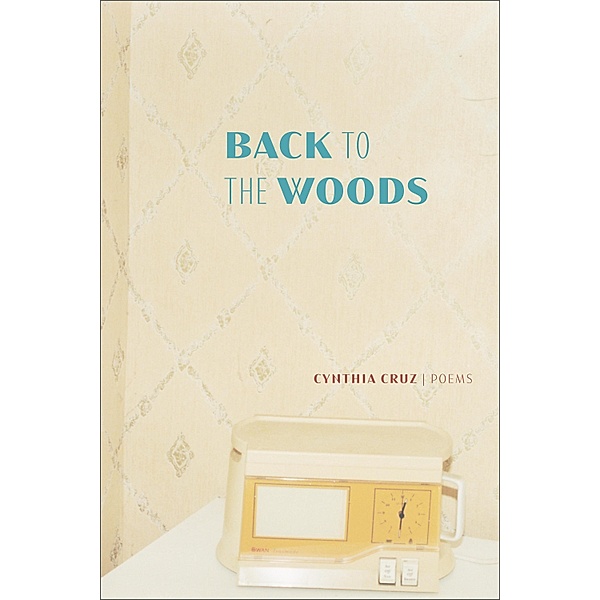 Back to the Woods, Cruz Cynthia Cruz